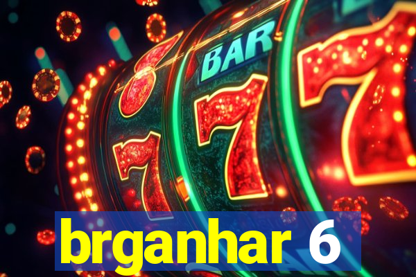 brganhar 6